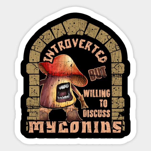 Introverted but Myconids Sticker by KennefRiggles